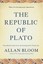 The Republic of Plato by Allan Bloom.