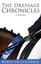 The Dressage Chronicles by Karen McGoldrick (Paperback / softback, 2013)