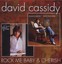 David Cassidy - Cherish/Rock Me Baby