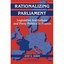 Rationalizing Parliament: Legislative Institutions and Party Politics in France