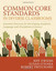 Common Core Standards in Diverse Classrooms: Essential - Paperback NEW Jeff Zwi