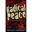 Radical Peace: People Refusing War - Paperback NEW Hathaway, Willi 2010-03-15