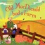 Old MacDonald Had a Farm by Lesley Sims.