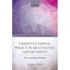 Constitutional Policy in Multilevel Government: The Art of Keeping the Balance B