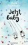 Julia Engelmann - Jetzt, Baby