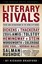 Literary Rivals: Feuds and antagonisms in the world of - Hardcover NEW Richard