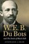 NEW W. E. B. Du Bois and The Souls of Black Folk By Stephanie J. Shaw Paperback