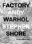 Shore, Stephen: Factory: Andy Warhol, Buch