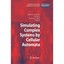 Simulating Complex Systems by Cellular Automata Hoekstra, Alfons G. (Editor)/ Kr