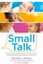 Small Talk: Simple Ways to Boost Your Child's Speech and Language Development