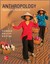 Anthropology: Appreciating Human Diversity, 16E