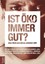 Mull, Ann-Kristin: Ist öko immer gut?