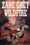 NEW Wildfire by Zane Grey BOOK (Paperback) Free P&H