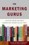 The Marketing Gurus: Lessons from the Best Marketing Books of All Time by...