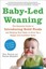 Baby-Led Weaning by Gill Rapley.