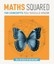 Maths Squared: 100 Concepts You Should Know by Rachel Thomas, Marianne...