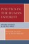 Politics in the Human Interest: Applying Sociology in the Real World by William