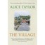 The Village - Paperback NEW Taylor, Alice 2010-02-03