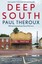 Deep South: Four Seasons on Back Roads by Paul Theroux.