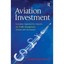 Aviation Investment: Economic Appraisal for Airports, Air Traffic Management, Ai