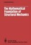 The Mathematical Foundation of Structural Mechanics by F. Hartmann (English) Pap