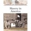 Slavery in America Schneider, Dorothy/ Schneider, Carl J.