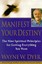 Manifest Your Destiny by Wayne W. Dyer.