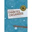 The Complete Diabetes Organizer: Your Guide to a Less Stressful and More Managea