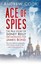 Ace of Spies: The True Story of Sidney Reilly by Andrew Cook.