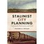 Stalinist City Planning: Professionals, Performance, Power in 1930s Nizhnii Novg