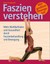 Gradwohl, Gerd: Faszien verstehen