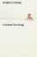 NEW Criminal Sociology (TREDITION CLASSICS) by Enrico Ferri