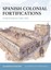 Spanish Colonial Fortifications in North America 1565-1822 by Alejandro De...