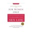 For Women Only: A Revolutionary Guide to Reclaiming Your Sex Life by Laura...