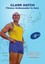 NEW Clark Hatch: Fitness Ambassador to Asia by Clark G. Hatch