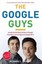 The Google Guys: Inside the Brilliant Minds of Google Founders Larry Page and...