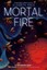 Mortal Fire by Elizabeth Knox 9781250050694 (Paperback, 2014)