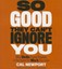 So Good They Can't Ignore You: Why Skills Trump Passion in the Quest for Work