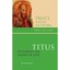 Titus: Honoring the Gospel of God Stenstrup, Ken
