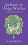 Spellcraft for Hedge Witches: A Guide to Healing Our Lives by Rae Beth...