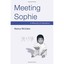 Meeting Sophie: A Memoir of Adoption - Paperback NEW NANCY MCCABE 2003-11-30