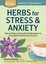 Herbs for Stress & Anxiety by Rosemary Gladstar 9781612124292 (Paperback, 2014)