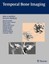 Hoeffner, Ellen G.: Temporal Bone Imaging