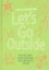 Let's Go Outside by Katie Akers, Steph Scott (Hardback, 2015)
