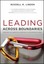 Leading Across Boundaries: Creating Collaborative Agencies in a Networked World