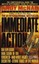 Immediate Action: The Explosive True Story of the Toughest--And Most Highly