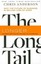 The Long Tail: Why the Future of Business Is Selling Less of More.