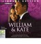 NEW William & Kate: The Love Story: A Celebration of the Wedding of the Century