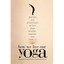 How We Live Our Yoga: Teachers and Practitioners on How Yoga Enriches, Surprises
