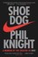 Shoe Dog: A Memoir by the Creator of NIKE by Phil Knight.